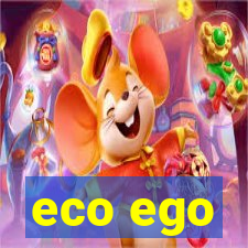 eco ego